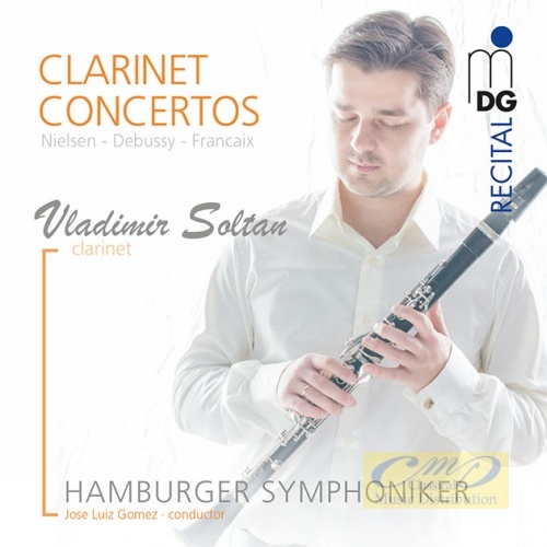 Nielsen, Debussy & Francaix: Clarinet Concertos